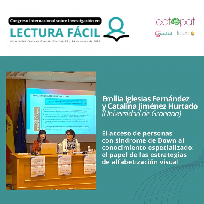Emilia iglesias Fernández y Catalina Jiménez Hurtado de la Universidad de Granada presentan la ponencia «El acceso de personas con síndrome de Down al conocimiento especializado: el papel de las estrategias de alfabetización visual».