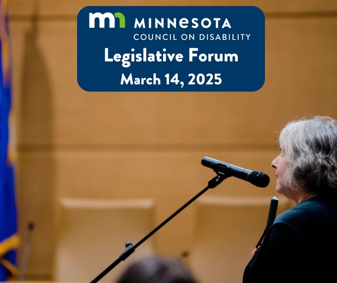 A woman is speaking into a microphone. Text reads, "Minnesota Council on Disability. Legislative Forum March 14, 2025."