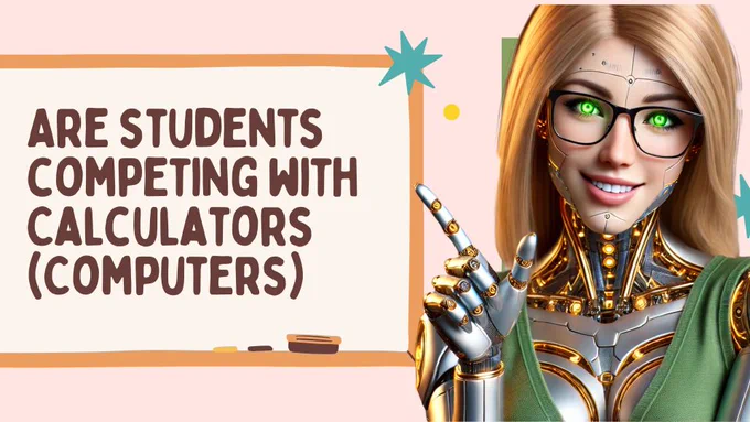 are students competing with calculators