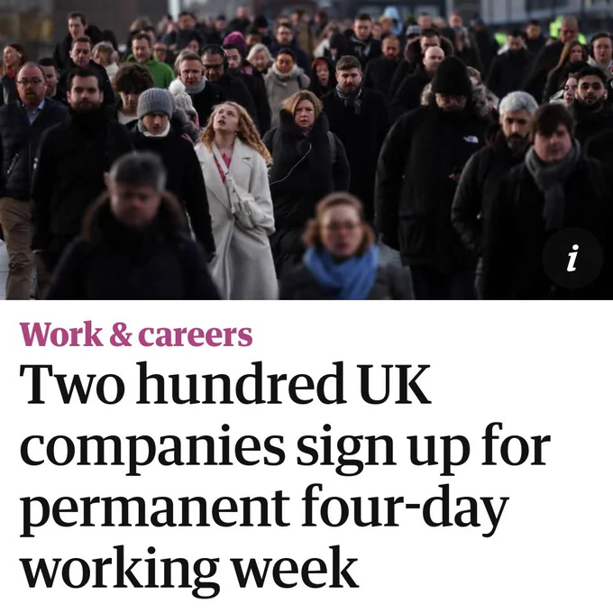 Guardian headline - Two hundred UK
companies sign up for permanent four-day working week