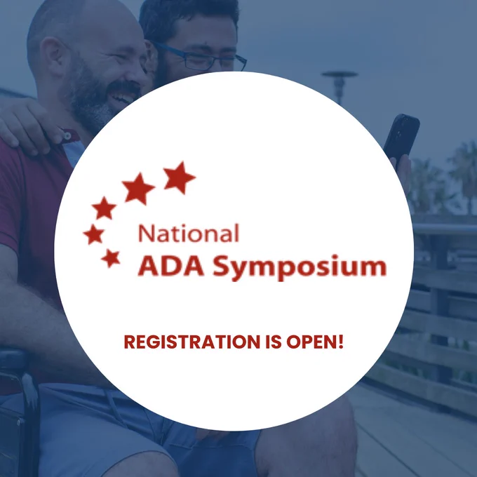 A promotional image for the National ADA Symposium with a circular design overlay featuring red stars and the text "National ADA Symposium" and "REGISTRATION IS OPEN!" in bold red letters. In the background, two people smile while looking at a phone, one of whom is in a wheelchair.