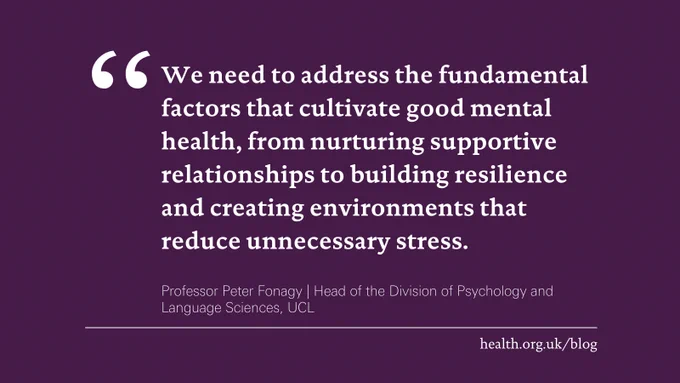 'We need to address the fundamental factors that cultivate good mental health, from nurturing supportive relationships to building resilience and creating environments that reduce unnecessary stress.' Professor Peter Fonagy, Head of the Division of Psychology and Language Sciences at UCL