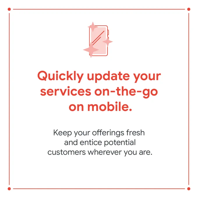 A white background with a red border. Inside the border there is a mobile phone icon with stars surrounding it, with the text “Quickly update your services on-the-go on mobile” underneath. Below, in smaller text, it says “Keep your offerings fresh and entice potential customers wherever you are.”