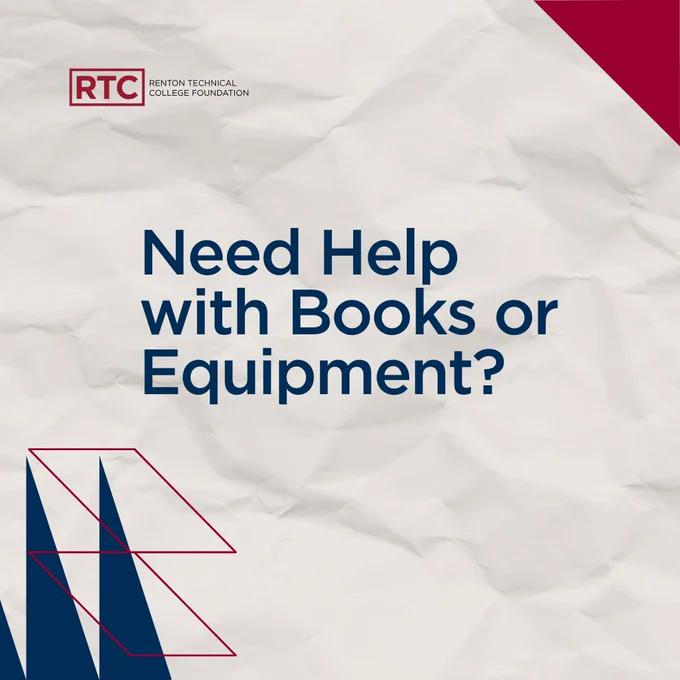 Advertisement for Renton Technical College Foundation featuring a crumpled paper background with text 'Need Help with Books or Equipment?' along with the RTC logo.