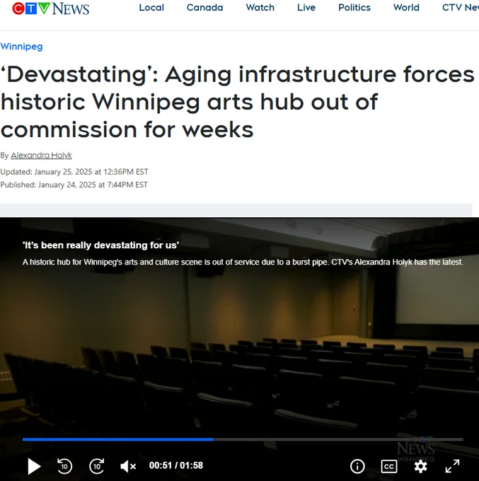 screenshot of CTV News article. "Devastating: Aging Infrastructure forces historic Winnipeg arts hub out of commission for weeks"