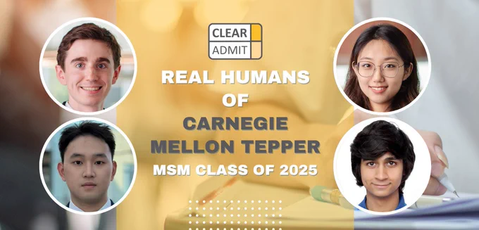 Promotional banner for Clear Admit featuring four diverse members of the Carnegie Mellon Tepper MSM Class of 2025, with the text 'Real Humans of Carnegie Mellon Tepper' displayed prominently.
