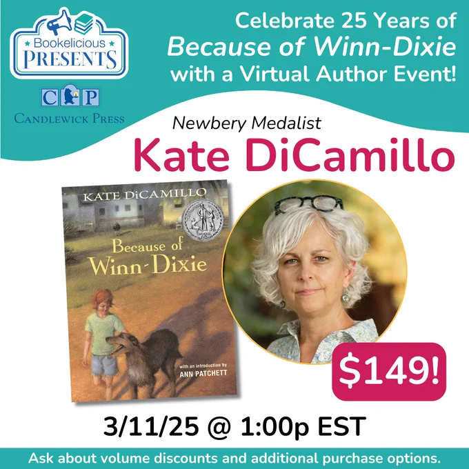 ✨ Celebrate the 25th Anniversary of
Because of Winn-Dixie with KATE DICAMILLO!
Virtual author event for your school! ✨
https://www.bookelicious.com/blog/bookelicious-presents-author-kate-dicamillo-on-the-25th-anniversary-of-because-of-winn-dixie/

📅 3/11/25 @ 1:00p EST

Register now! (3 events for $399!)
https://xuyx9zzuvpq.pro.typeform.com/to/cLm6TW2m?typeform-source=www.google.com
@Candlewick @CandlewickClass #alayma 