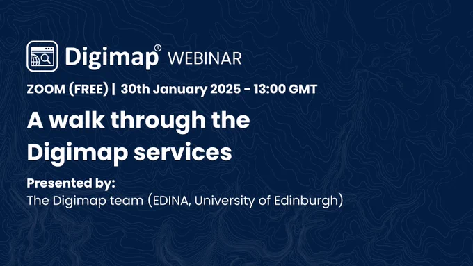 Image shows details for the webinar "a walk through the Digimap Services" Presented by the Digimap team at EDINA