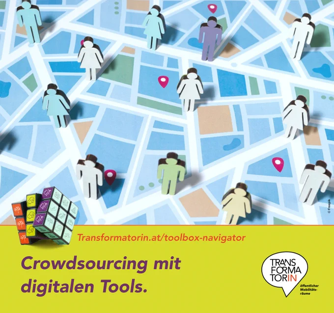 Abbildung: ein sehr reduzierte Plan (Farbflächen) eines Stadtviertels im Hintergrund. Darauf stehen einzelne Personen gleichmäßig verteilt (in einer sehr reduzierten, skizzenhaften Darstellung, in unterschiedlichen Farben)

Weitere kleine Abbildung: ein Würfel mit neun Feldern auf jeder Seite. Diese Felder sind mit diversen Icons aus dem Bereich öffentlicher Raum gestaltet.

Überschrift: Crowdsourcing mit digitalen Tools.
Subline: Transformatorin.at/toolbox-navigator
Logo: Transformator:in, Logozusatz: öffentlicher Mobilitätsräume
