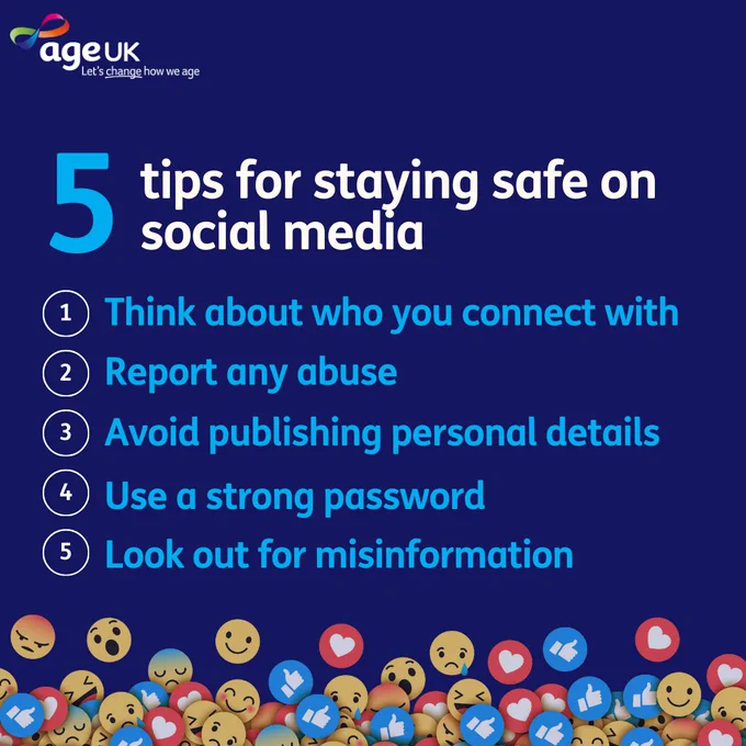 Age UK's infographic presenting 5 tips for staying safe on social media: 1. Think about who you connect with, 2. Report any abuse, 3. Use a strong password, 4. Avoid publishing personal details, 5. Look out for misinformation. Background is blue with social media emoji icons at the bottom.