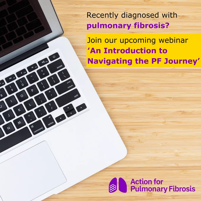 A photo of a laptop on a table with the text 'Recently diagnosed with pulmonary fibrosis? Join our upcoming webinar 'An Introduction to Navigating the PF Journey'