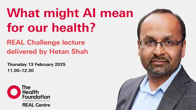 What might AI mean for our health?

REAL Challenge lecture delivered by Hetan Shah

Thursday 13 February 2025
11.00–12.30