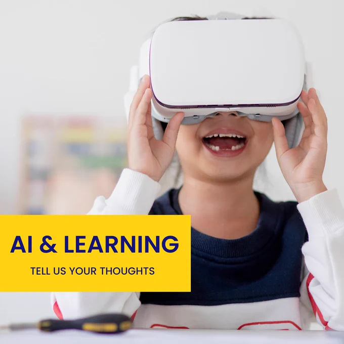 A child smiles while wearing a virtual reality headset. A yellow banner in the bottom left corner reads "AI & Learning - Tell Us Your Thoughts."