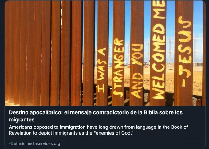 Link preview with image of steel bollards at the U.S.-Mexico border, with the words "I was a stranger and you welcomed me - Jesus" painted in yellow on the bollards. Title of article preview is "Destino apocalíptico: el mensaje contradictorio de la Biblia sobre los migrantes."