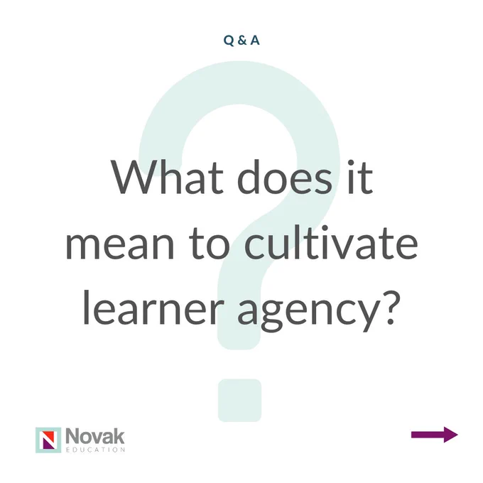 What does it mean to cultivate learner agency