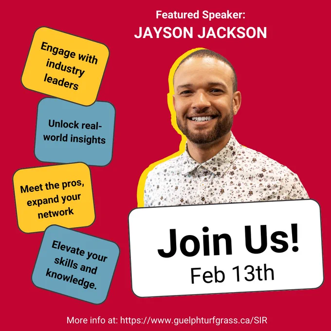 Promotional poster featuring a smiling speaker at an event titled 'Join Us!'. Includes text blocks, 'Expand your network', 'Elevate your skills and knowledge', 'Unlock real-world insights', referring to industry leaders. Event details are on February 13th with more information at guelphtrufgrass.ca/SIR.