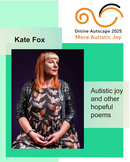 At Online Autscape 2025: More Autistic Joy, Kate Fox will be presenting: Autistic joy and other hopeful poems. Portrait of the presenter, a woman with copper-coloured long hair, wearing an owl-themed dress, looking sideways.