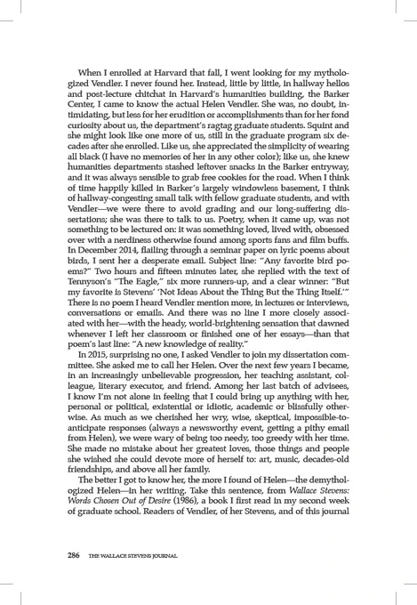Christopher Spaide, remembrance of Helen Vendler in “As You Leave the Room: A Memorial Tribute: Marjorie Perloff & Helen Vendler,” The Wallace Stevens Journal 48, no. 2 (Fall 2024): 286