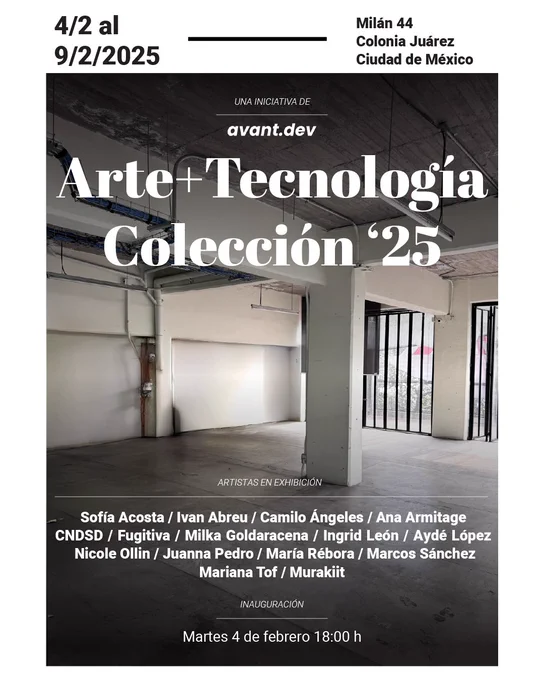 Grid layout of participating artists in Arte Tecnología Collection '25. Features names in typography: Sofía Acosta, Marcos Sánchez, Ivan Abreu, CNDSD, Camilo Ángeles, Ana Armitage, Áyde López, Mariana Torres, Ingrid León, Nicole Ollin, María Rébora, Fugitiva, Juanna Pedro, Murakiit, and Milka Goldaracena. Black text on white background with Avant.Dev logo and exhibition title in minimalist design.