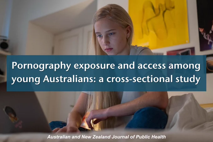 in the background is an image of a young teenager - she is sitting on her bed looking at a laptop screen. Overlayed text reads "Pornography exposure and access among young Australians: a cross-sectional study"