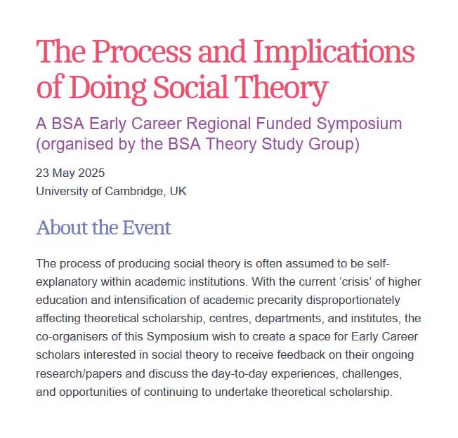 Call for papers by 28 February for ‘The Process and Implications of Doing Social Theory’, a BSA Early Career symposium,‏ organised by @BSATheory, 23 May, University of Cambridge  https://tinyurl.com/5n78txf8  #cfp 