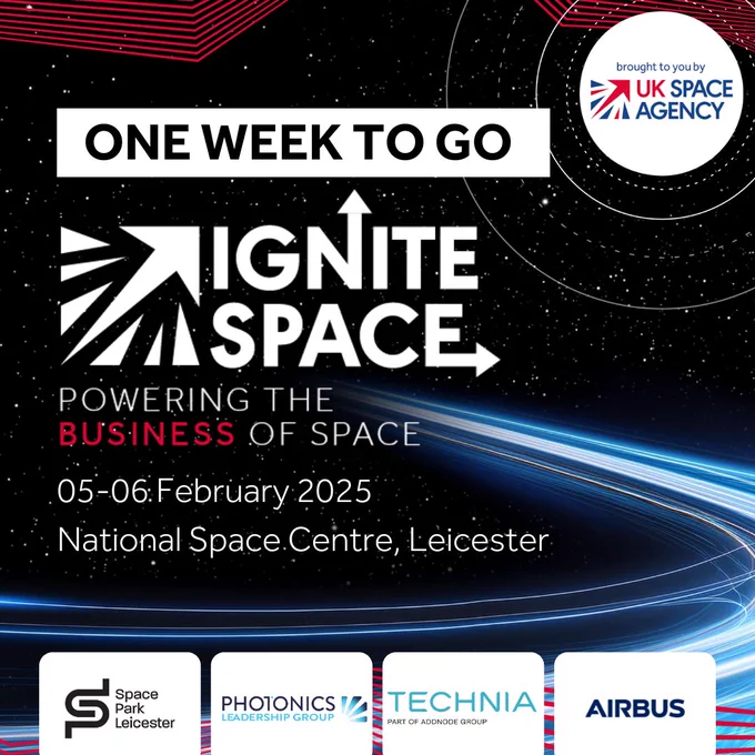 Promotional graphic for the Ignite Space event at the National Space Centre, Leicester, happening from 5-6 February 2025. Sponsored by UK Space Agency, with logos of Space Park Leicester, Photonics Leadership Group, Technia, and Airbus.