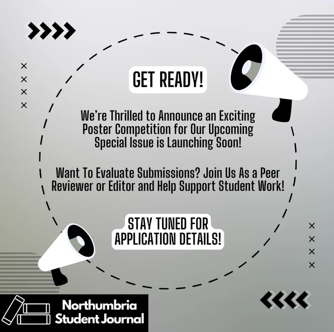 Illustration in greyscale of a circle and loudhailers. The text reads "Get ready! We're thrilled to announce an exciting poster competition for our upcoming special issue is launching soon! Want to evaluate submissions? Join us as a peer reviewer or editor and help support student work! Stay tuned for application details!"