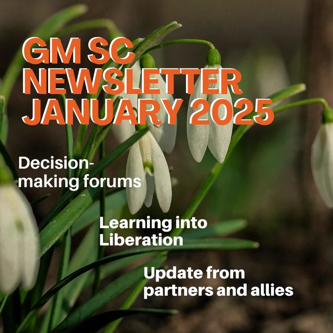 GM SC Newsletter January 2025
- Decisions-making forums
- Learning into Liberation
- Updates from partners and allies