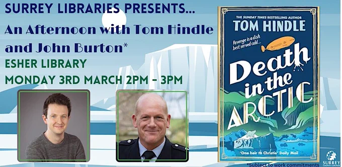 We are delighted to welcome crime novelist Tom Hindle back to Esher to chat about his latest bestseller 'Death in the Arctic' alongside stage, screen and television actor John Burtons. Tickets are available on Eventbrite or visit the Surrey Libraries website.
