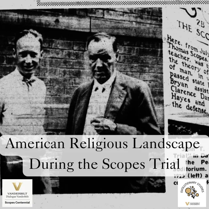 A historical black-and-white newspaper clipping from the time of the Scopes Trial, featuring John T. Scopes and Clarence Darrow standing in front of a brick wall. The text overlay reads, 'American Religious Landscape During the Scopes Trial.' Vanderbilt Dialogue Vanderbilt and Evolutionary Studies logos are present in the bottom corners of the image.