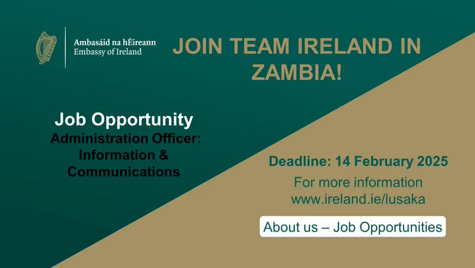 📢 We are hiring! 📢

Position: Administration Officer: Information & Communications. 

Deadline: 14 February, 2025

For details on how to apply for this position 👉🏻 https://www.ireland.ie/en/zambia/lusaka/about/job-opportunities/head-of-administration-embassy-of-ireland-lusaka/
