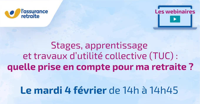 Stages, apprentissage et travaux d'utilité collective (TUC) : quelle prise en compte pour la retraite ?
Le mardi 4 février de 14h à 14h45