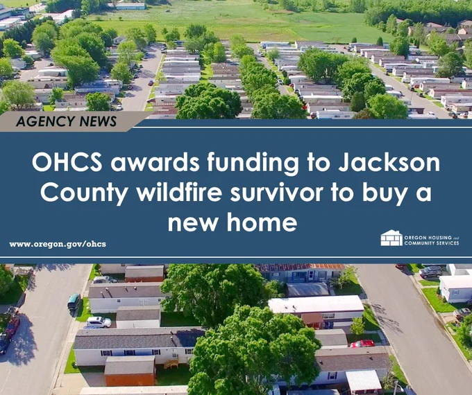 Aerial view of a suburban neighborhood with an announcement overlay from Oregon Housing and Community Services stating: "OHCS awards funding to Jackson County wildfire survivor to buy a new home." Visible on the image is the website URL: www.oregon.gov/ohcs.