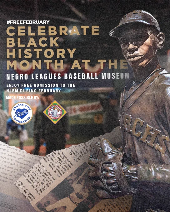 A graphic with a photo of the Satchel Paige statue at the Negro Leagues Baseball Museum. Text on the graphic reads, " #FREEFEBRUARY. Celebrate Black History Month at the Negro Leagues Baseball Museum. Enjoy free admission to the NLBM during February, made possible by The Kanas City Royals Foundation and The Negro Leagues Baseball Museum."