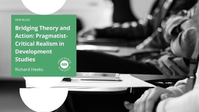 Bridging theory and action: pragmatist-critical realism in development studies, by Richard Heeks. 