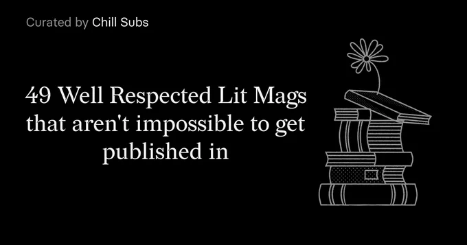 49 Well Respected Lit Mags that aren't impossible to get published in