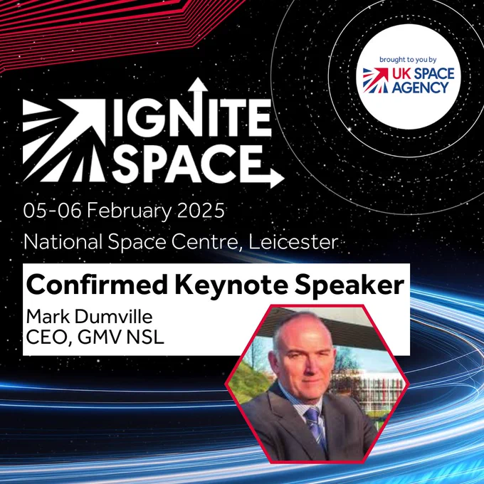 Promotional graphic for Ignite Space 2025 at National Space Centre, Leicester, featuring keynote speaker Mark Durnville, CEO of GMV NSL, with a stylized space background and UK Space Agency logo.