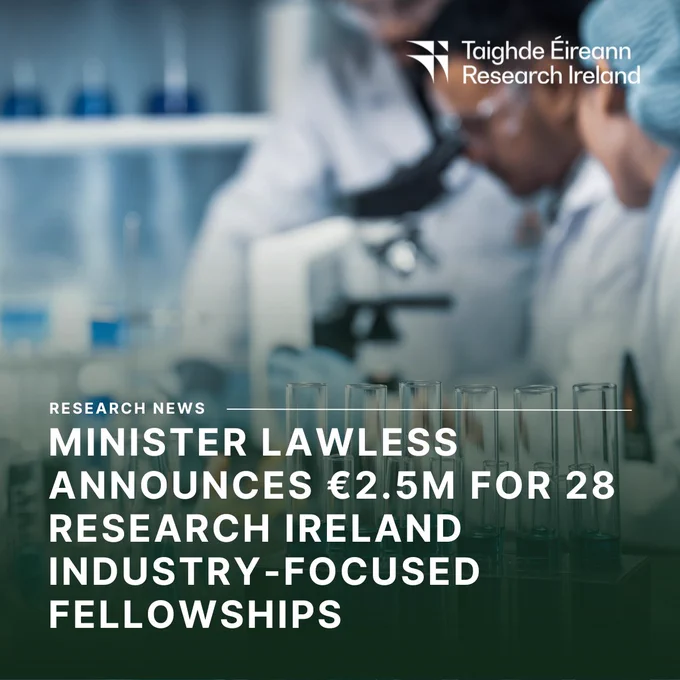 Image of researchers looking through a microscope in the background with test tubes at the forefront. Text says 'Minister Lawless announces €2.5million for 28 Research Ireland industry-focused fellowships'