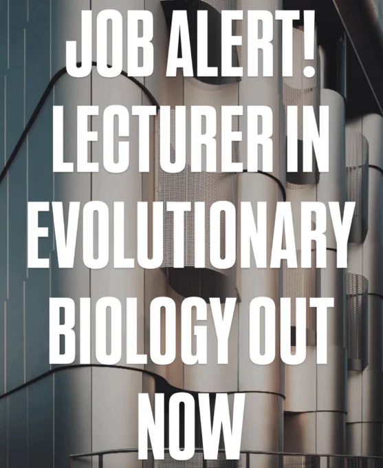 Job alert! Lecturer in Evolutionary Biology out now