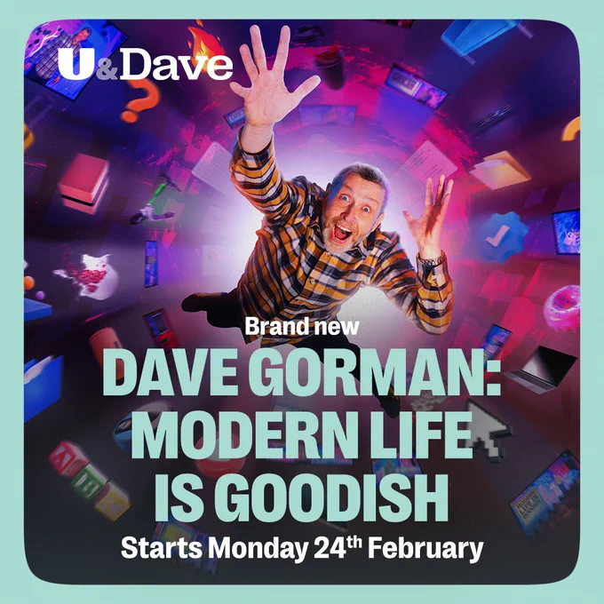 Dave Gorman: Modern Life Is Goodish. Starts Monday 24th February 