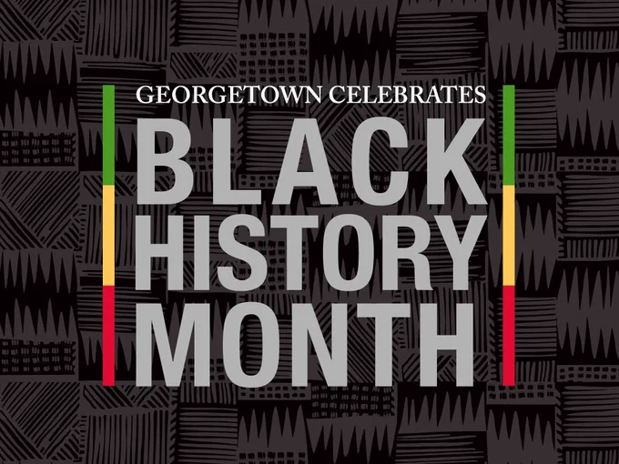 A graphic that reads "Georgetown celebrates Black History Month" in bold text