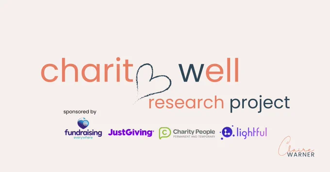 Charity Well research project. Sponsored by Fundraising Everywhere, JustGiving, Charity People, Lightful. Claire Warner.