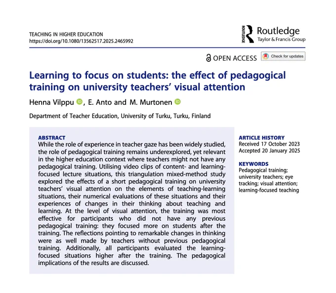 A screenshot of the first page of the article from the journal Teaching in Higher Education: Critical Perspectives titled: Learning to focus on students: the effect of pedagogical training on university teachers’ visual attention by Henna Vilppu, E. Anto and M. Murtonen. The screenshot includes the abstract of the article (available via the link).