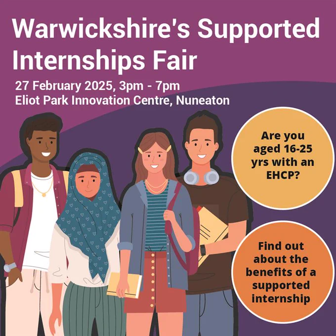 Warwickshire's Supported Internships Fair - 27 February 2025, 3pm - 7pm at Eliot Park Innovation Centre, Nuneaton
