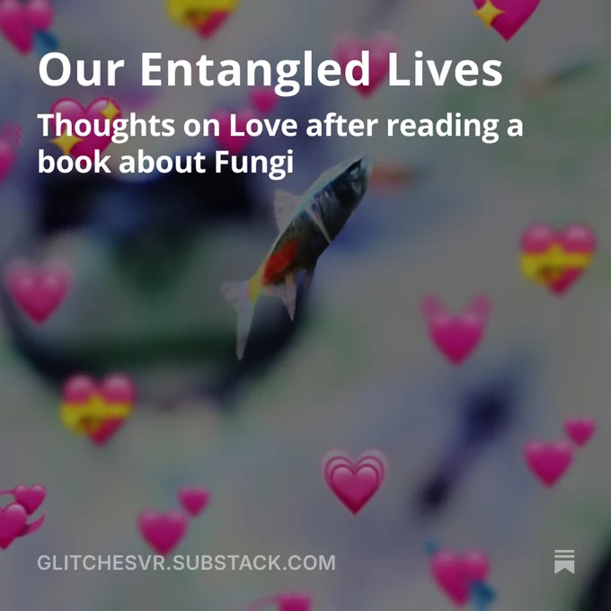 This is a promotional image for an article with thoughts on love after reading a book about fungi.