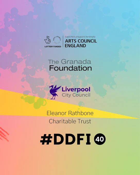 
Image 2: A gradient background in shades of blue, pink, yellow, and green, with logos of supporting organizations. At the top, the "Arts Council England Lottery Funded" logo appears, with text "Supported using public funding by Arts Council England." Below are logos and names for "The Granada Foundation," "Liverpool City Council" with a purple bird emblem, and "Eleanor Rathbone Charitable Trust." The hashtag "#DDFI40" is displayed in bold black text at the bottom.