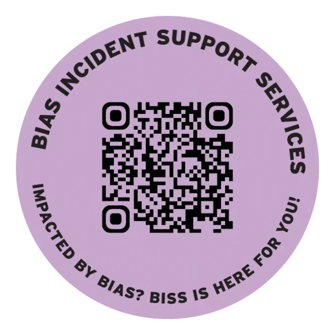 Bias Incident Support Services. Impacted by bias? BISS is here for you.