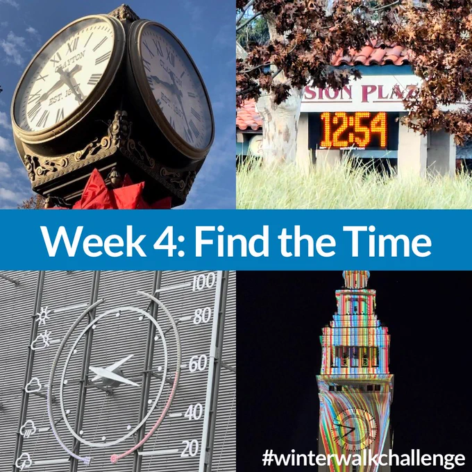 Montage of different clocks showing the time. Text reads: Week 4 - Find the Time. Winter Walk Challenge.