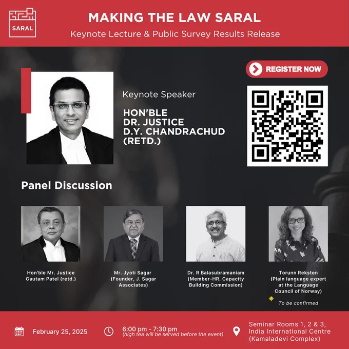 Event poster for a keynote lecture, "making the law SARAL" delivered by Justice DY Chandrachud (retired), whose image is presented on the top left. 

On the bottom of the poster, four members of the panel discussion are featured, Justice Gautam Patel, Mr Jyoti Sagar, Dr. R Balasubramaniam, and Torunn Reskten (to be confirmed). The event details (also listed in the caption) feature below alongside a QR code for the registration form. 