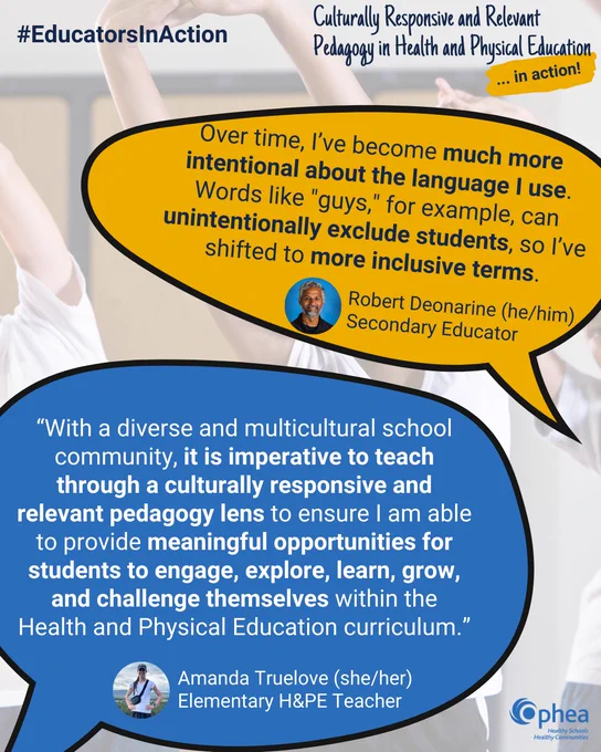 #EducatorsInAction

Culturally Responsive and Relevant Pedagogy in Health and Physical Education (in action!).

“Over time, I’ve become much more intentional about the language I use. Words like "guys," for example, can unintentionally exclude students, so I’ve shifted to more inclusive terms.”
Robert Deonarine (he/him)
Secondary Educator

“With a diverse and multicultural school community, it is imperative to teach through a culturally responsive and relevant pedagogy lens to ensure I am able to provide meaningful opportunities for students to engage, explore, learn, grow, and challenge themselves within the Health and Physical Education curriculum.”
Elementary H&PE Teacher

Ophea logo in bottom corner.